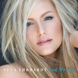 Live My Life - Sena Ehrhardt