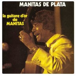 La guitare d'or de Manitas - Manitas De Plata