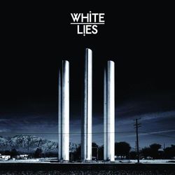 To Lose My Life ... - White Lies