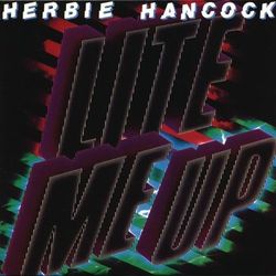 Lite Me Up - Herbie Hancock