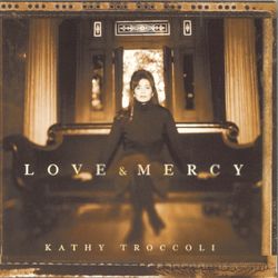 Love And Mercy - Kathy Troccoli