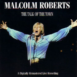 The Talk Of The Town - Malcolm Roberts