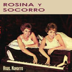 Rosina y Socorro - Hermanas Navarro