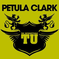 The Unforgettable Petula Clark - Petula Clark
