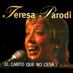 El Canto Que No Cesa - Teresa Parodi