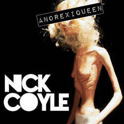 Anorexiqueen - Nick Coyle