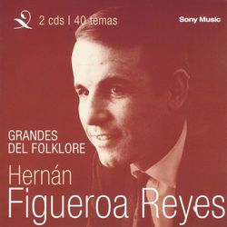 Grandes Del Folklore - Hernan Figueroa Reyes