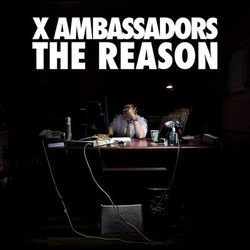 The Reason EP - X Ambassadors