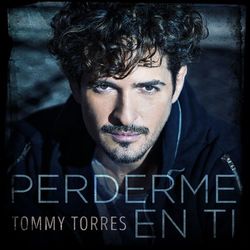 Perderme En Ti - Tommy Torres