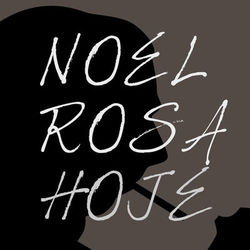 Noel Rosa Hoje: 20 Sucessos de Noel Rosa Na Voz de Novos Artistas - Banda Glória
