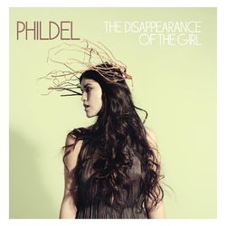 The Disappearance of the Girl - Phildel