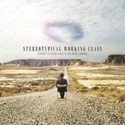Every Cloud Has a Silver Lining - Stereotypical Working Class