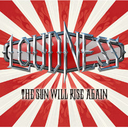 The Sun Will Rise Again - Loudness
