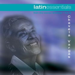 Latin Essentials, Vol. 16 - Chavela Vargas