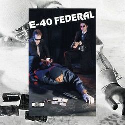 Federal - E-40