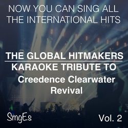 The Global HitMakers: Creedence Clearwater Revival, Vol. 2