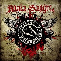 Mala Sangre - Soziedad Alkoholika