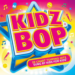 KIDZ BOP - Kidz Bop Kids