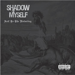 Hail to the Underdog - Shadow of Myself
