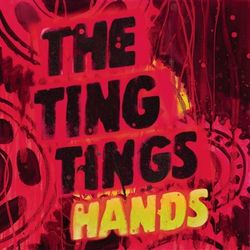 Hands - The Ting Tings