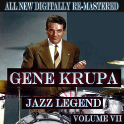 Gene Krupa - Volume 7 - Gene Krupa