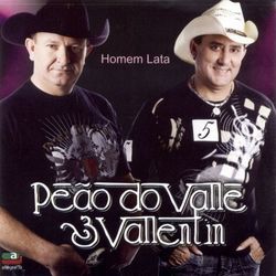 Homem Lata - Peão do Valle e Valentin