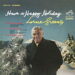 Have a Happy Holiday - Lorne Greene