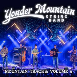 Mountain Tracks, Vol. 6 - Yonder Mountain String Band