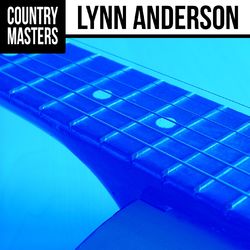 Country Masters: Lynn Anderson - Lynn Anderson