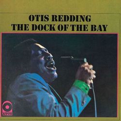 Dock Of The Bay - Otis Redding