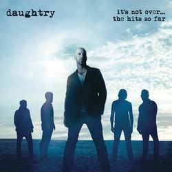 It's Not Over....The Hits So Far - Daughtry