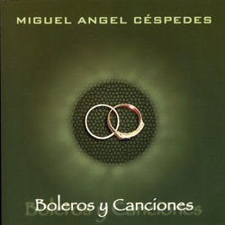 Boleros Y Canciones - Miguel Angel