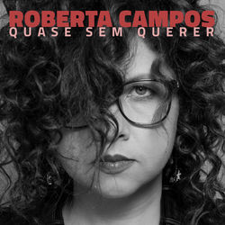 Quase Sem Querer - Roberta Campos