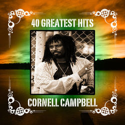 40 Greatest Hits - Cornell Campbell