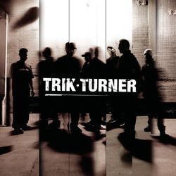 Trik Turner - Trik Turner