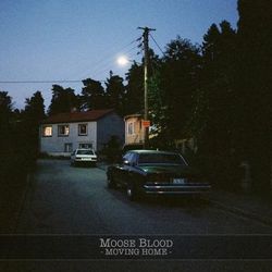 Moving Home - Moose Blood