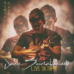 Live In Japan - Jake Shimabukuro