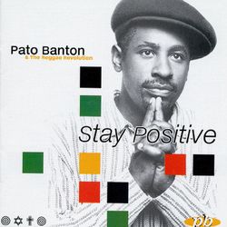 Stay Positive - Pato Banton