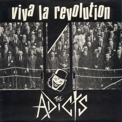 Viva La Revolution - The Adicts