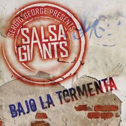 Bajo la Tormenta - Sergio George's Salsa Giants