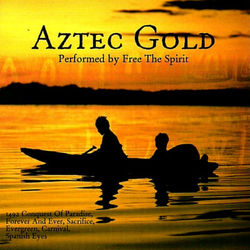 Aztec Gold - Free The Spirit