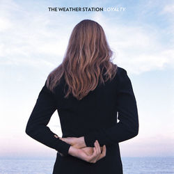 Loyalty - The Weather Station