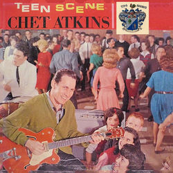 Teen Scene - Chet Atkins