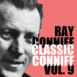 Classic Conniff, Vol. 9 - Ray Conniff