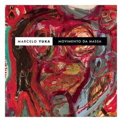 Movimento da Massa - Marcelo Yuka