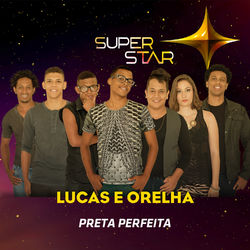 Preta Perfeita (Superstar) - Single - Lucas e Orelha