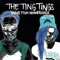 Sounds From Nowheresville (The Ting Tings)