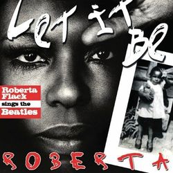 Let It Be: Roberta Flack Sings The Beatles - Roberta Flack