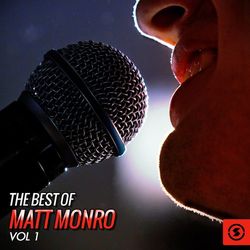 The Best of Matt Monro, Vol. 1 - Matt Monro