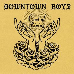 Cost of Living - Downtown Boys